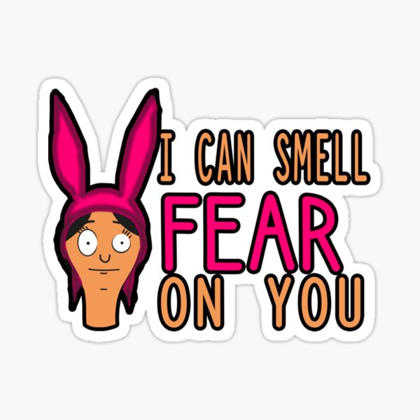 Louise Bunny Ear Hat - I Smell Fear On You Quote Sticker for Sale