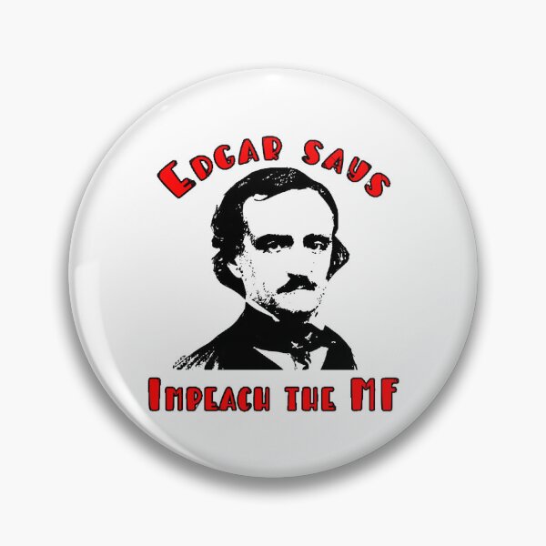 Item preview, Edgar Allan Poe Says IMPEACH THE MF designed and sold by SampoKataja.