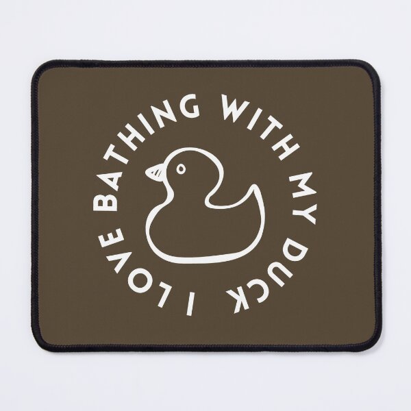 Item preview, I Love Bathing With My Duck designed and sold by GasconyPassion.