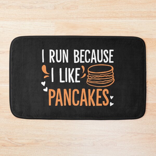 Item preview, I Run Because I Like Pancakes designed and sold by Dufawa.