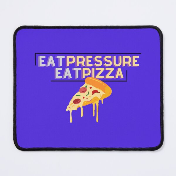 Item preview, Eat Pressure Eat Pizza designed and sold by GleamingGiant.