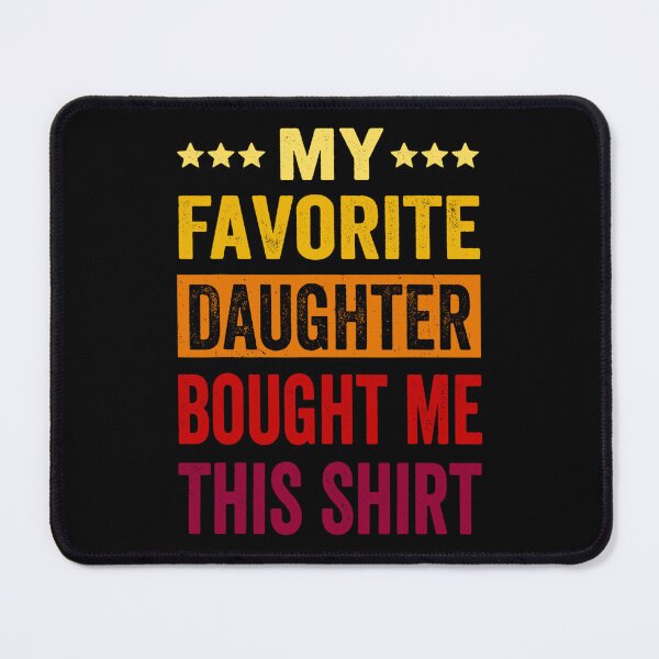 Item preview, Vintage My Favorite Daughter Bought Me This Shirt designed and sold by stanton88.