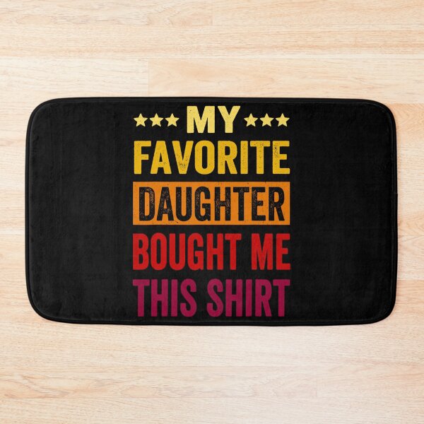 Item preview, Vintage My Favorite Daughter Bought Me This Shirt designed and sold by stanton88.