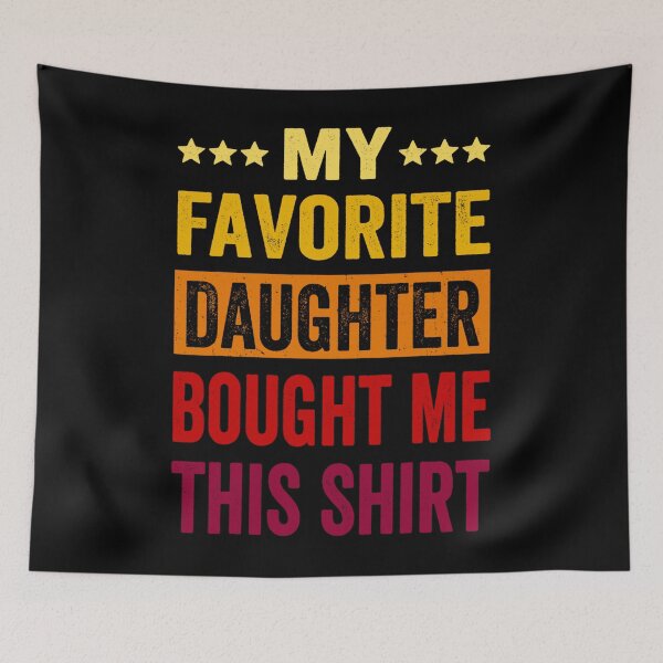 Item preview, Vintage My Favorite Daughter Bought Me This Shirt designed and sold by stanton88.