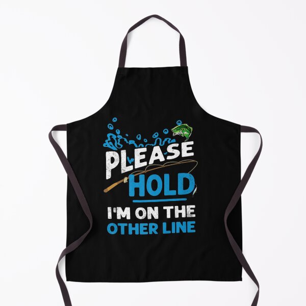 Item preview, PLEASE HOLE I M ON THE OTHER LINE LOVE FISHING designed and sold by sobriowslen.