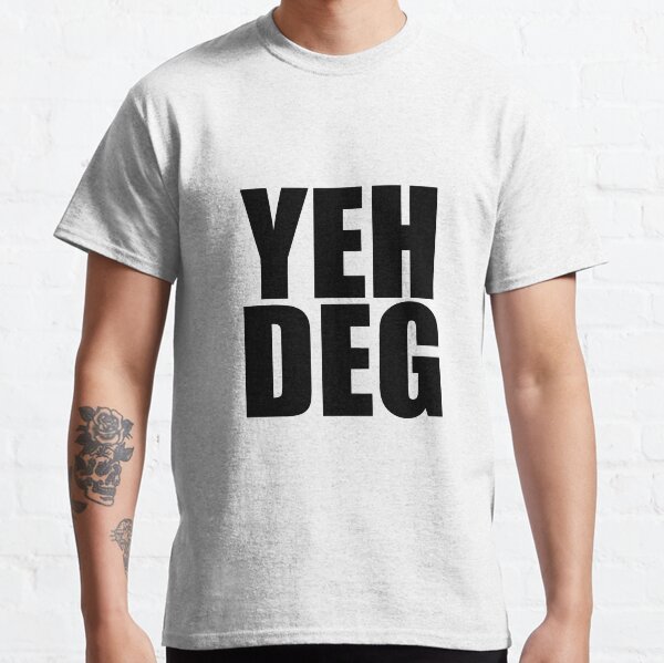 YEH DEG (Black) Classic T-Shirt