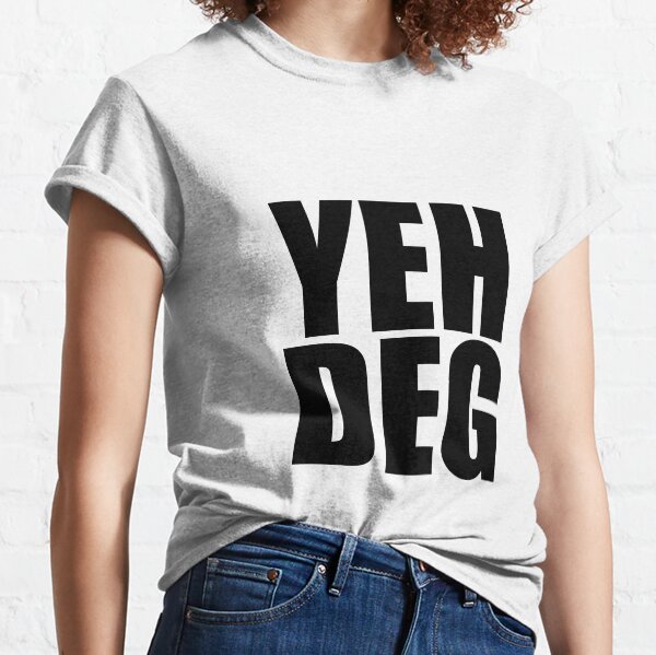 YEH DEG (Black) Classic T-Shirt