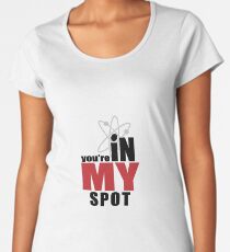 You're in my spot Women's Premium T-Shirt