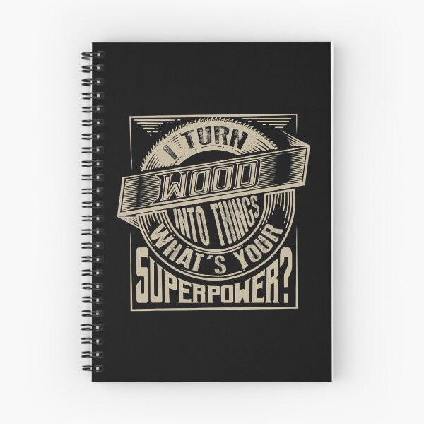 Item preview, I Turn Wood Into Things What's Your Superpower designed and sold by ujgbnx.