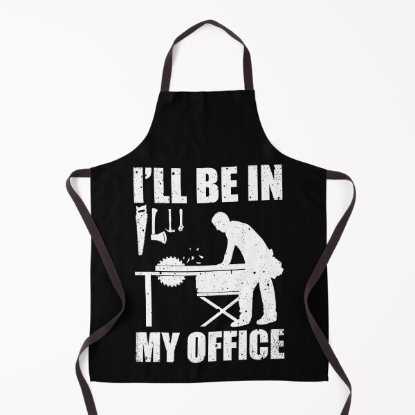 Item preview, Woodworking Funny I'll Be In My Office Carpenter designed and sold by ujgbnx.
