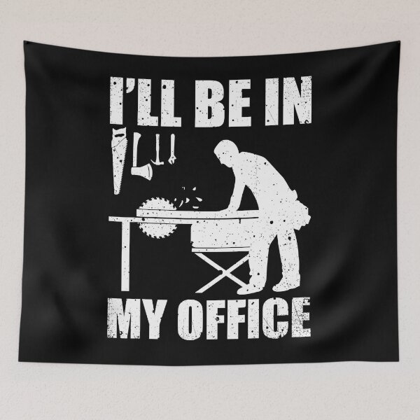 Item preview, Woodworking Funny I'll Be In My Office Carpenter designed and sold by ujgbnx.