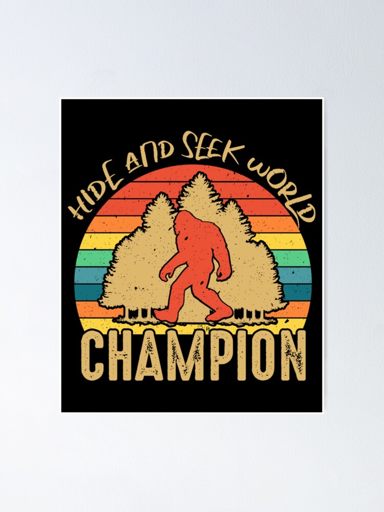 Hide And Seek World Champion Bigfoot Poster For Sale By Tanisroses Redbubble 