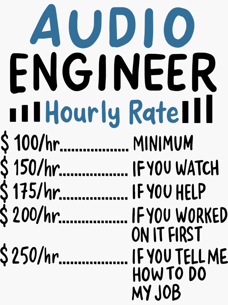 "Audio Engineer Hourly Rate Sound Guy Audiophile Sticker" Sticker for