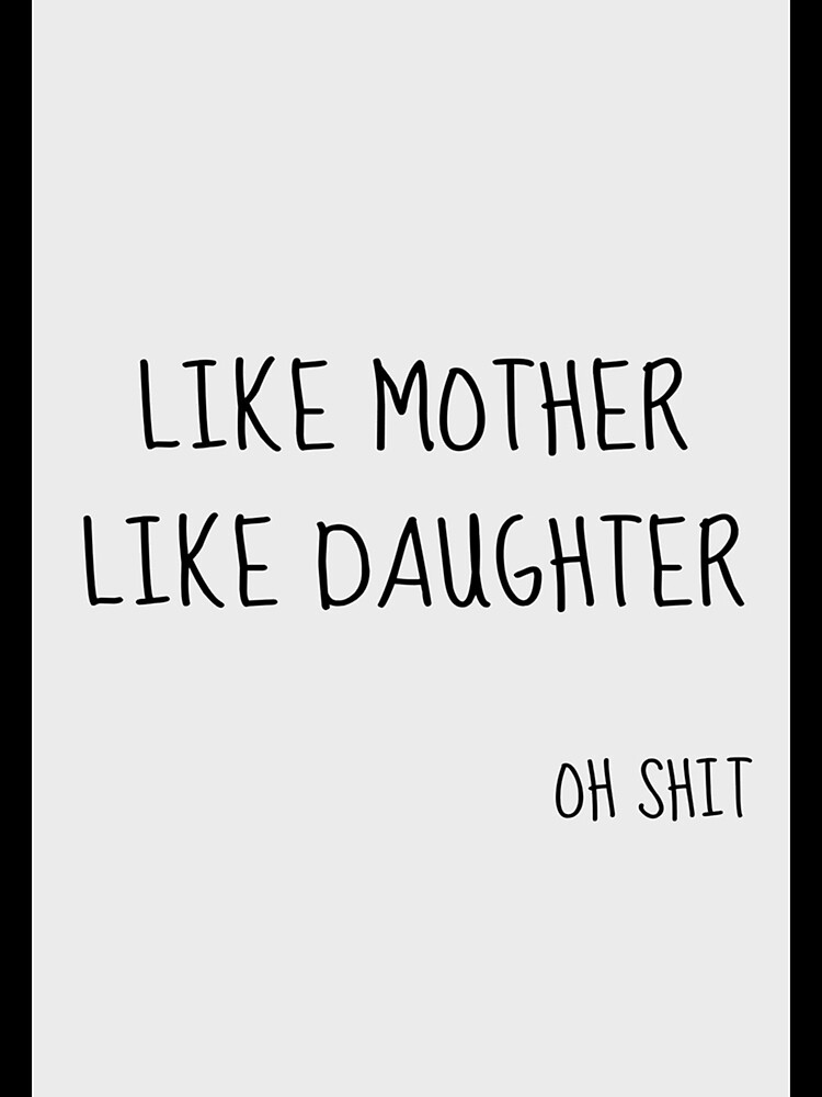 Like Mother Like Daughter Funny Mothers Funny Mothers Day Card Funny Birthday Card For Mum 