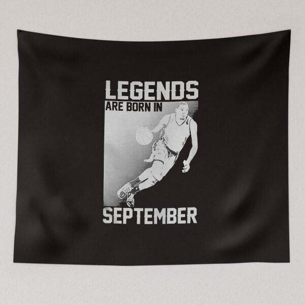 Item preview, Legens Are Born In September Basketball Player designed and sold by GarretBlake.