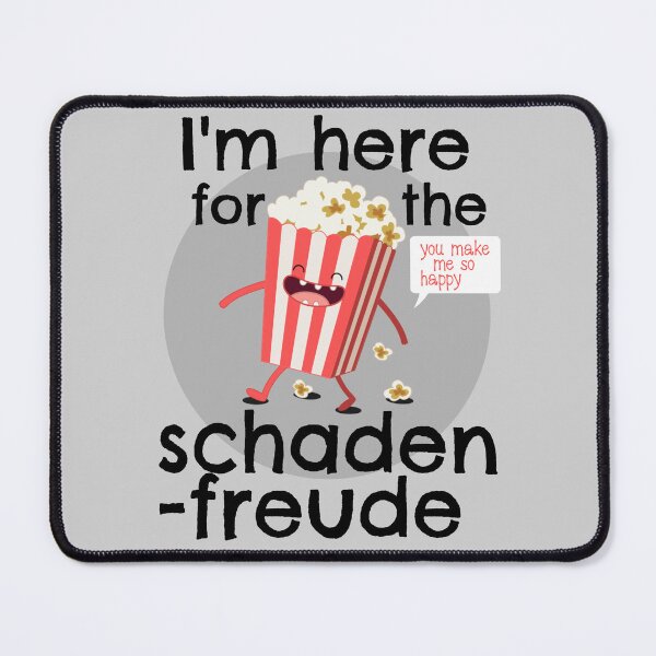 Item preview, I'm here for the schadenfreude designed and sold by sandpiperstudio.