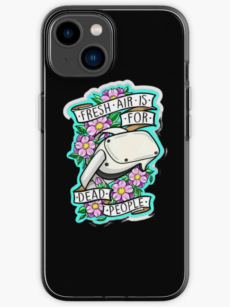 Fresh Air is for Dead People | iPhone Case