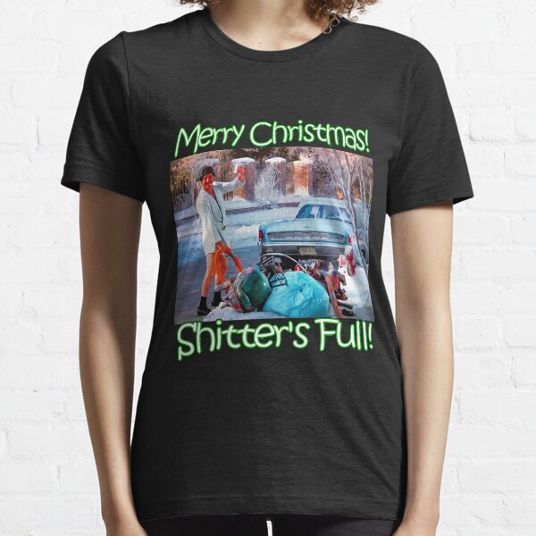 Cousin Eddie Shitter_s Full Essential T-Shirt