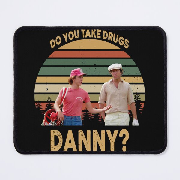 Item preview, Do You Take Drugs Danny Vintage T Shirt Caddyshack Lovers Basic Novelty Tees Graphics Customize designed and sold by LegendaryWall.