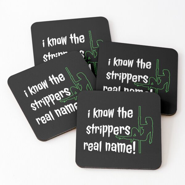 Item preview, I Know The Stripper_s Real Name!   designed and sold by JamesrDattilo.