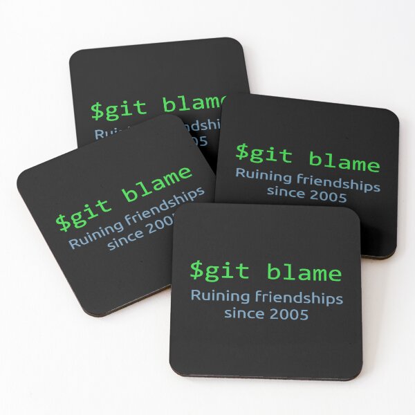 Item preview, Git Blame Ruining Friendships Since 2005 designed and sold by JuxNdx.