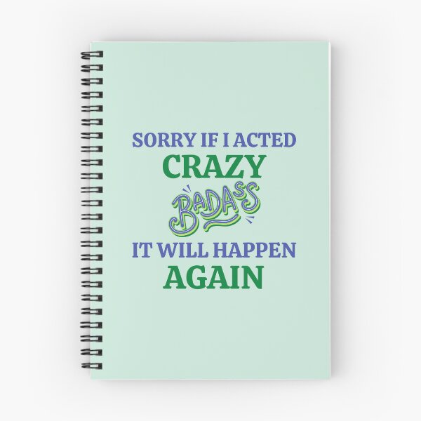 Item preview, Sorry If I Acted Crazy It Will Happen Again designed and sold by RedTomasB.