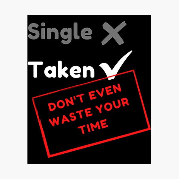 Item preview, Ultimate Dating Help - Taken Long  designed and sold by JamesrDattilo.