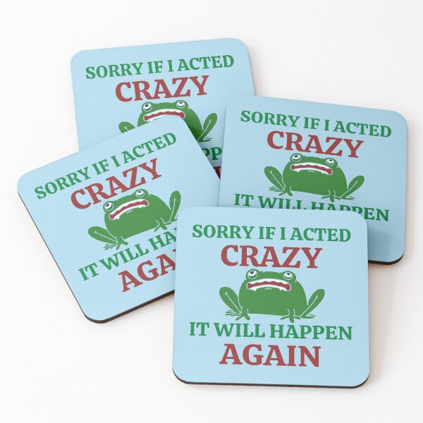 Item preview, Sorry If I Acted Crazy It Will Happen Again designed and sold by RedTomasB.