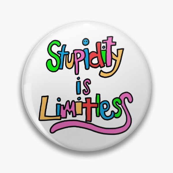 Item preview, Stupidity is Limitless designed and sold by pandet.
