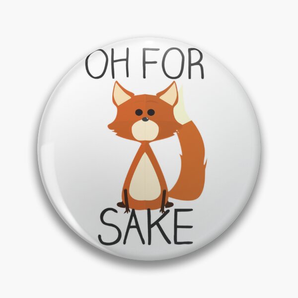 Item preview, Fox Oh For Sake designed and sold by Iolamoui.