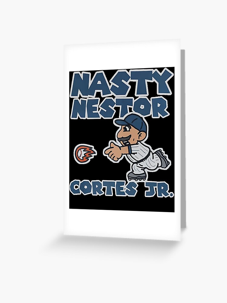 Funny Nasty Nestor - Nestor Cortes Jr | Greeting Card