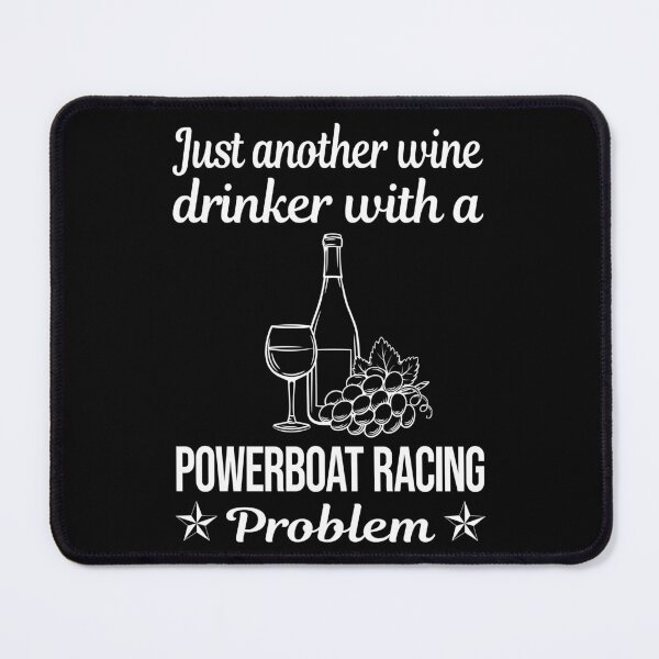 Item preview, Wine Drinker Powerboat Racing designed and sold by zuehloxerxk.
