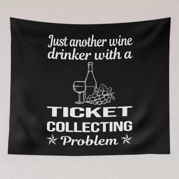 Item preview, Wine Drinker Ticket Collecting Tickets designed and sold by zuehloxerxk.