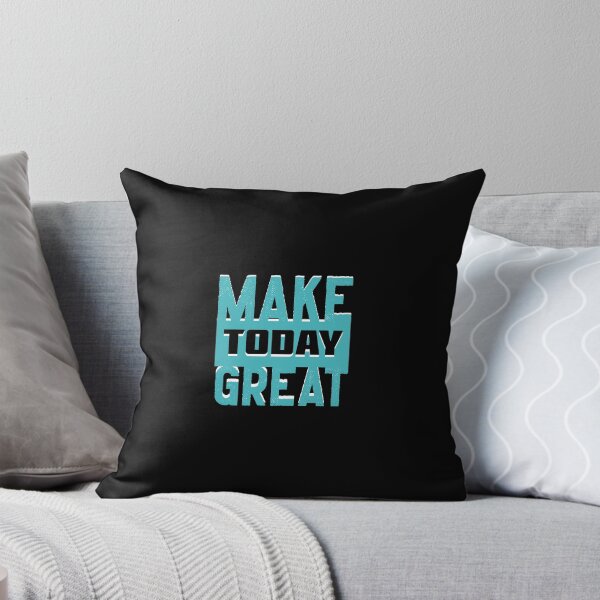 Item preview, Make Today Great designed and sold by everything4eva.