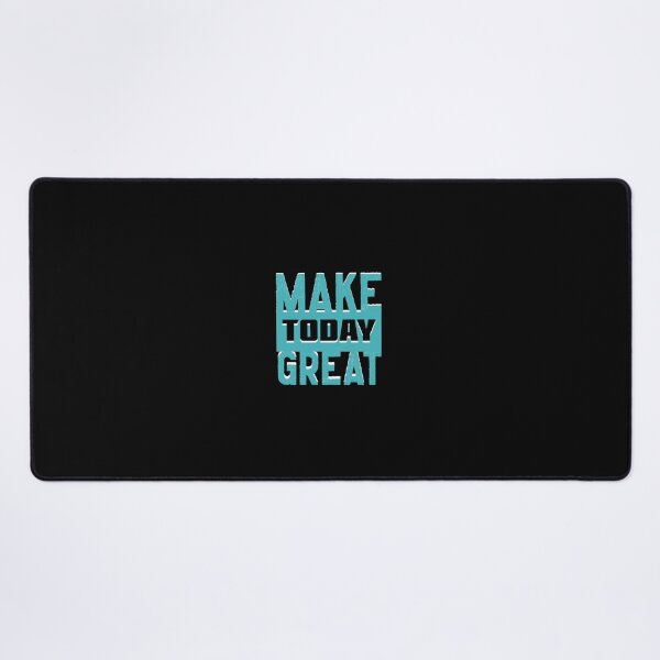 Item preview, Make Today Great designed and sold by everything4eva.