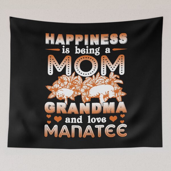 Item preview, Happiness Is Being A Mom Grandma And Love Manatee designed and sold by UnknownArtistt.