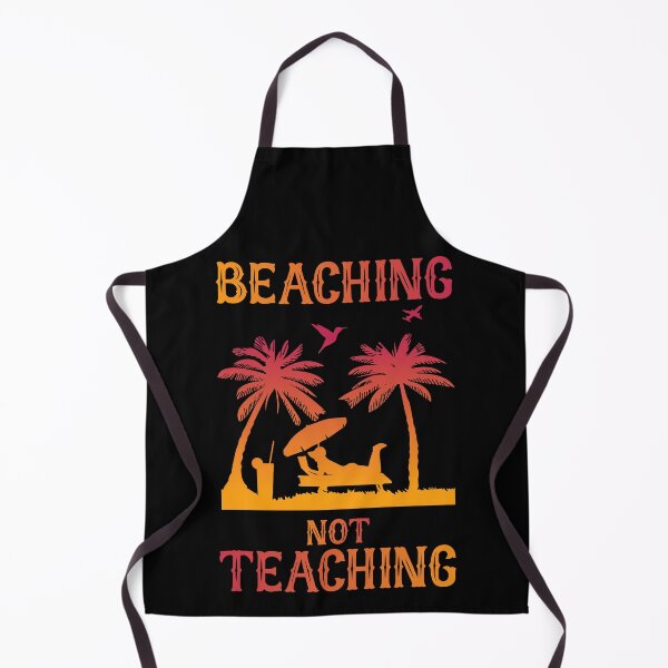 Item preview, Beaching Not Teaching designed and sold by OfficeFortune.