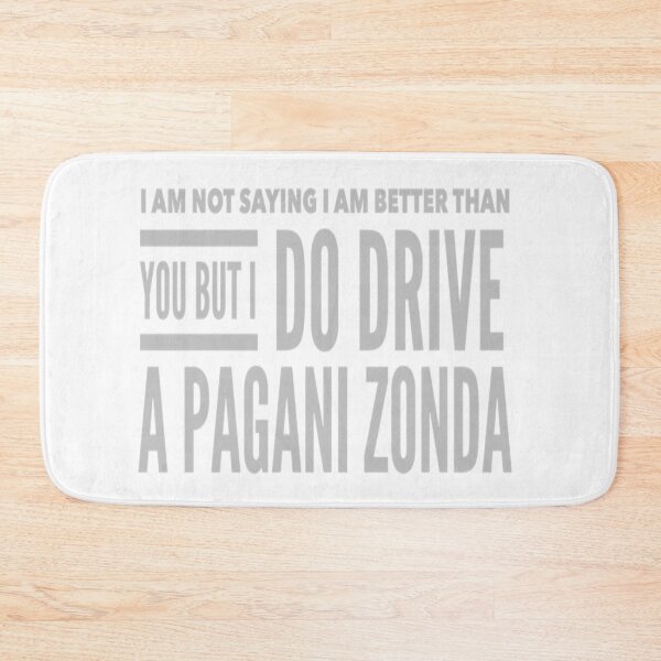 Item preview, I am not saying I am better than you but I do drive a PAGANI ZONDA designed and sold by MrCsStores.