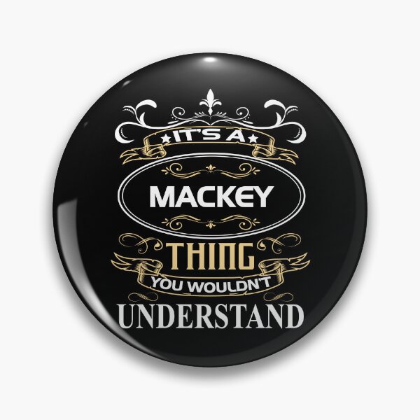 Item preview, Camisa con el nombre de Mackey Es una cosa de Mackey que no entenderías designed and sold by SkyeDang.