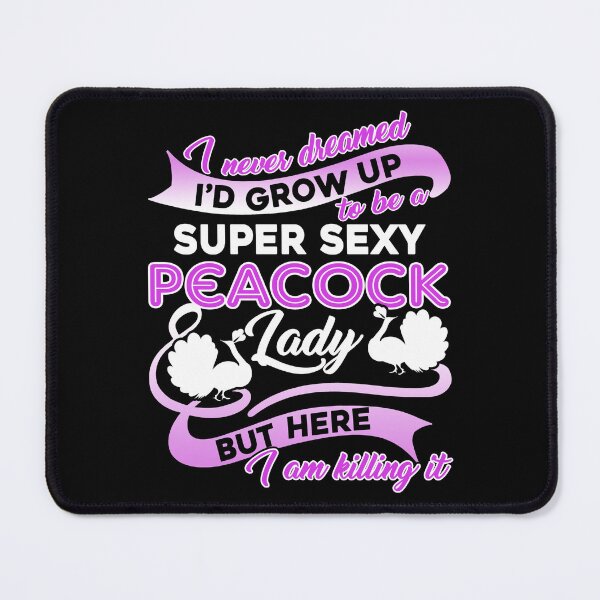 Item preview, I Grown Up To Be A Super Sexy Peacock designed and sold by UnknownArtistt.