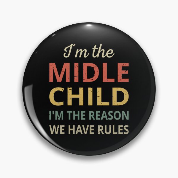 Item preview, Matching Siblings - Middle Child The Reason We Have Rules III designed and sold by Lemon Pepper.