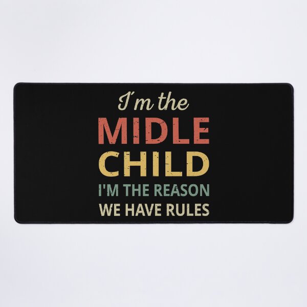 Item preview, Matching Siblings - Middle Child The Reason We Have Rules III designed and sold by Lemon Pepper.