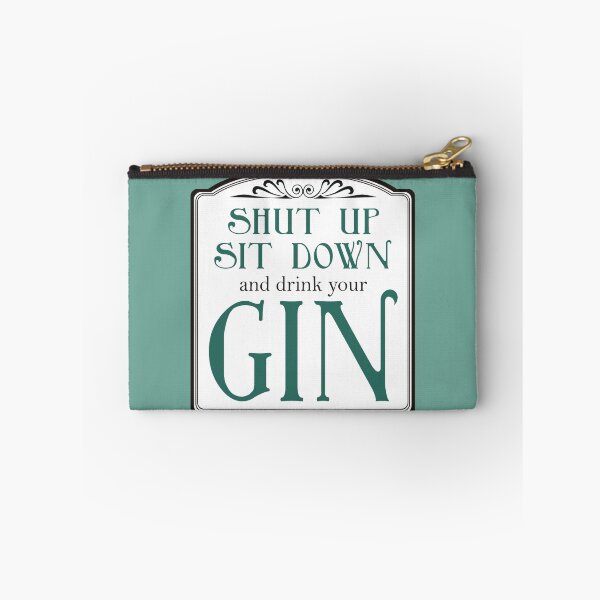 Item preview, Shut Up, Sit Down and Drink Your Gin designed and sold by QueenHare.