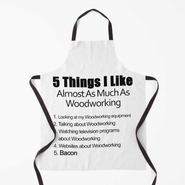 Item preview, 5 Things I Like Almost As Much As Woodworking And Bacon designed and sold by nwaja-art.