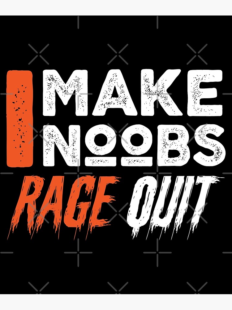 I Make Noobs Rage Quit | Sticker