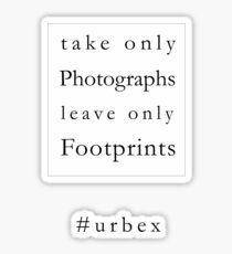 Urbex - Take Photographs, Leave Footprints Sticker
