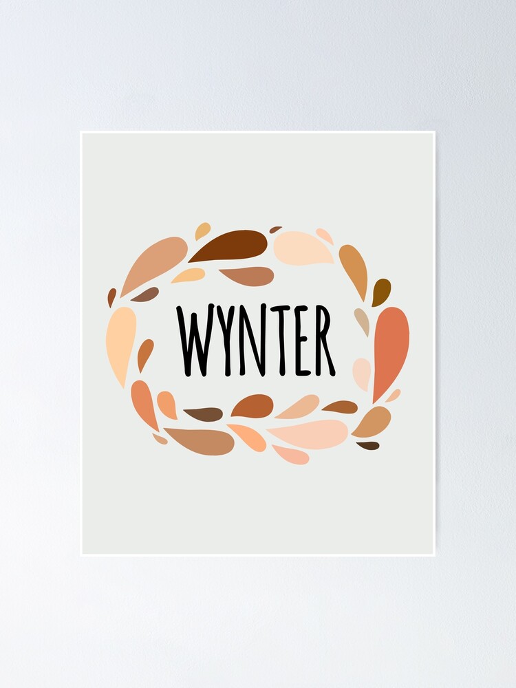 "Wynter Names for Wife Daughter and Girl" Poster for Sale by kindxinn Redbubble