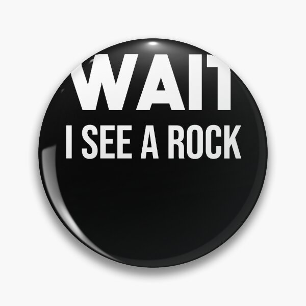 Item preview, WAIT I SEE A ROCK - Funny Geologist and Mineral Collector T-shirt designed and sold by NewDayDesigns.
