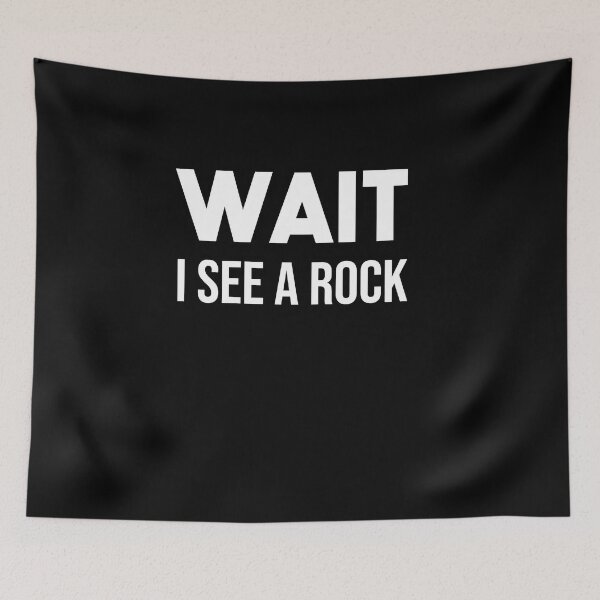 Item preview, WAIT I SEE A ROCK - Funny Geologist and Mineral Collector T-shirt designed and sold by NewDayDesigns.