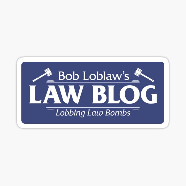 Bob Loblaw's Law Blog - Lobbing Law Bombs Sticker